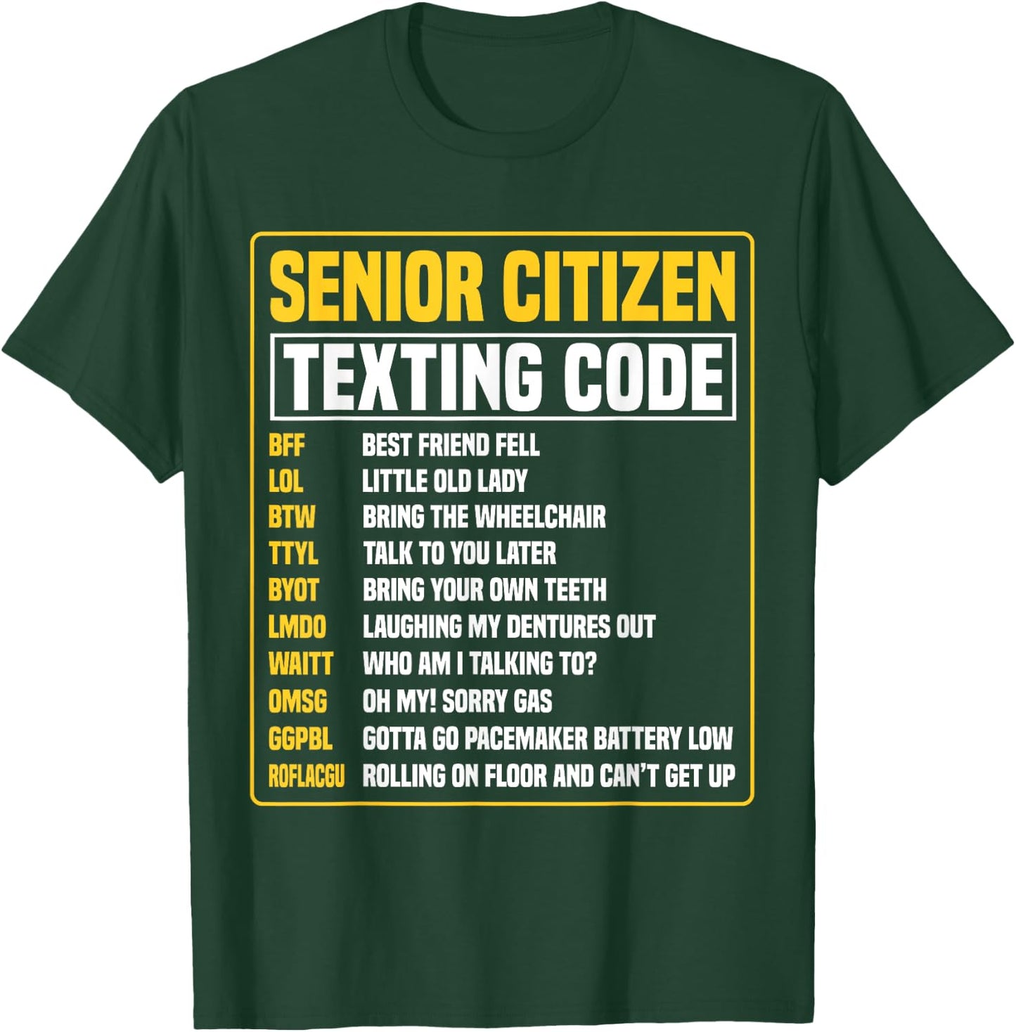 Funny Senior Citizen's Texting Code T-Shirt - T-Shirt | Forest