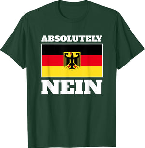 Absolutely Nein Flag of German Eagle Germany German T-Shirt - T-Shirt | Forest