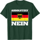 Absolutely Nein Flag of German Eagle Germany German T-Shirt - T-Shirt | Forest