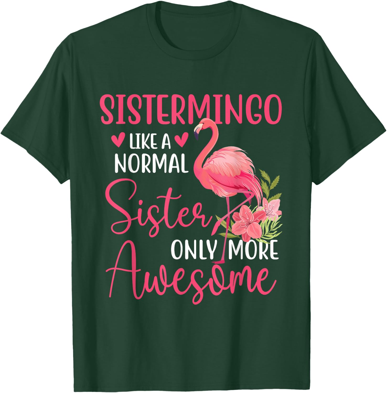 Sistermingo - Flamingo Lover Sibling Family Sister T-Shirt - T-Shirt | Forest