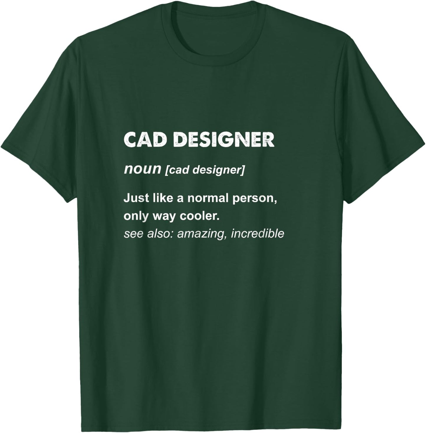 Cad Designer T-Shirt - T-Shirt | Forest
