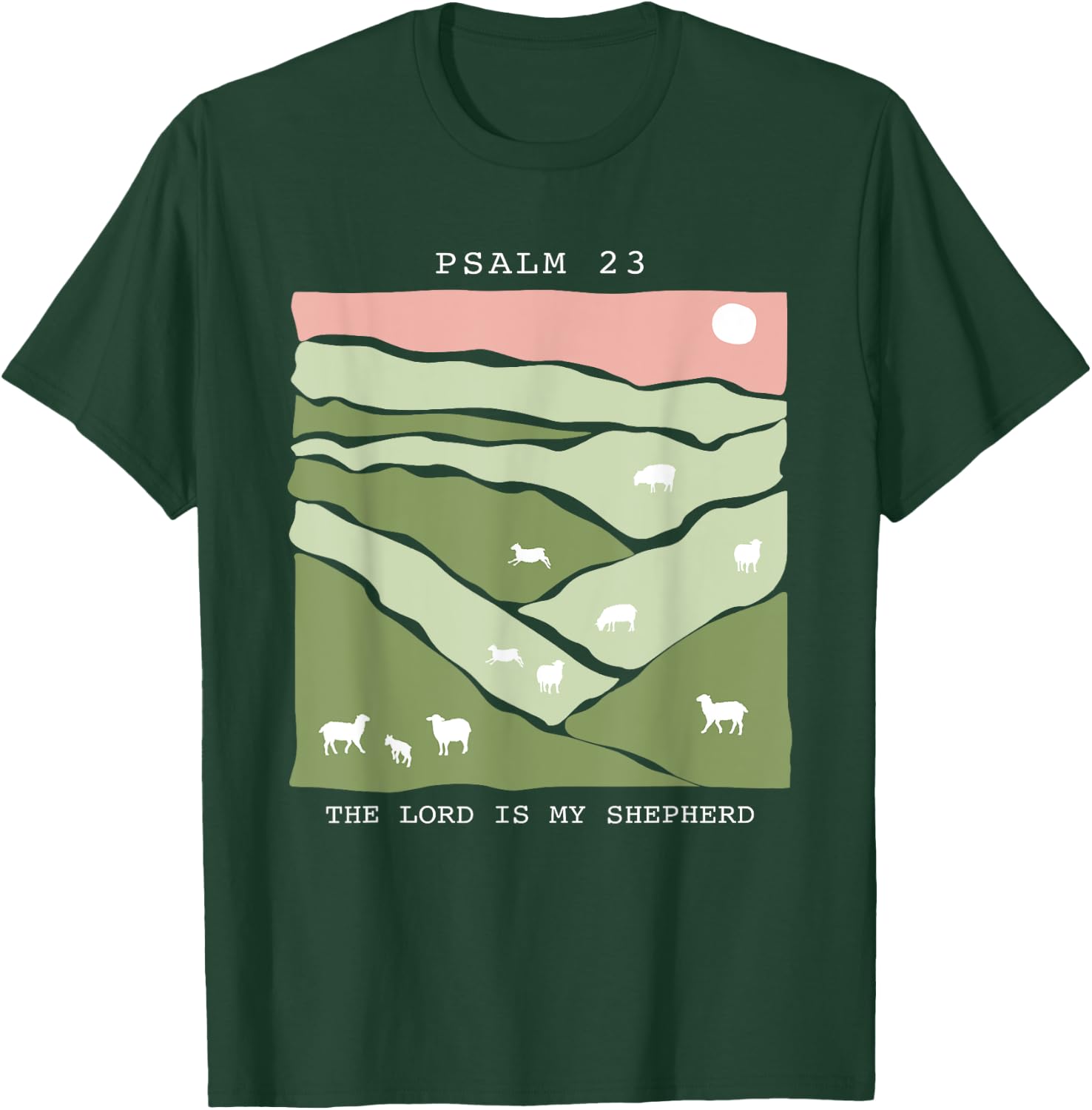 The Lord is My Shepherd, Trendy Christian Faith T-Shirt - T-Shirt | Forest