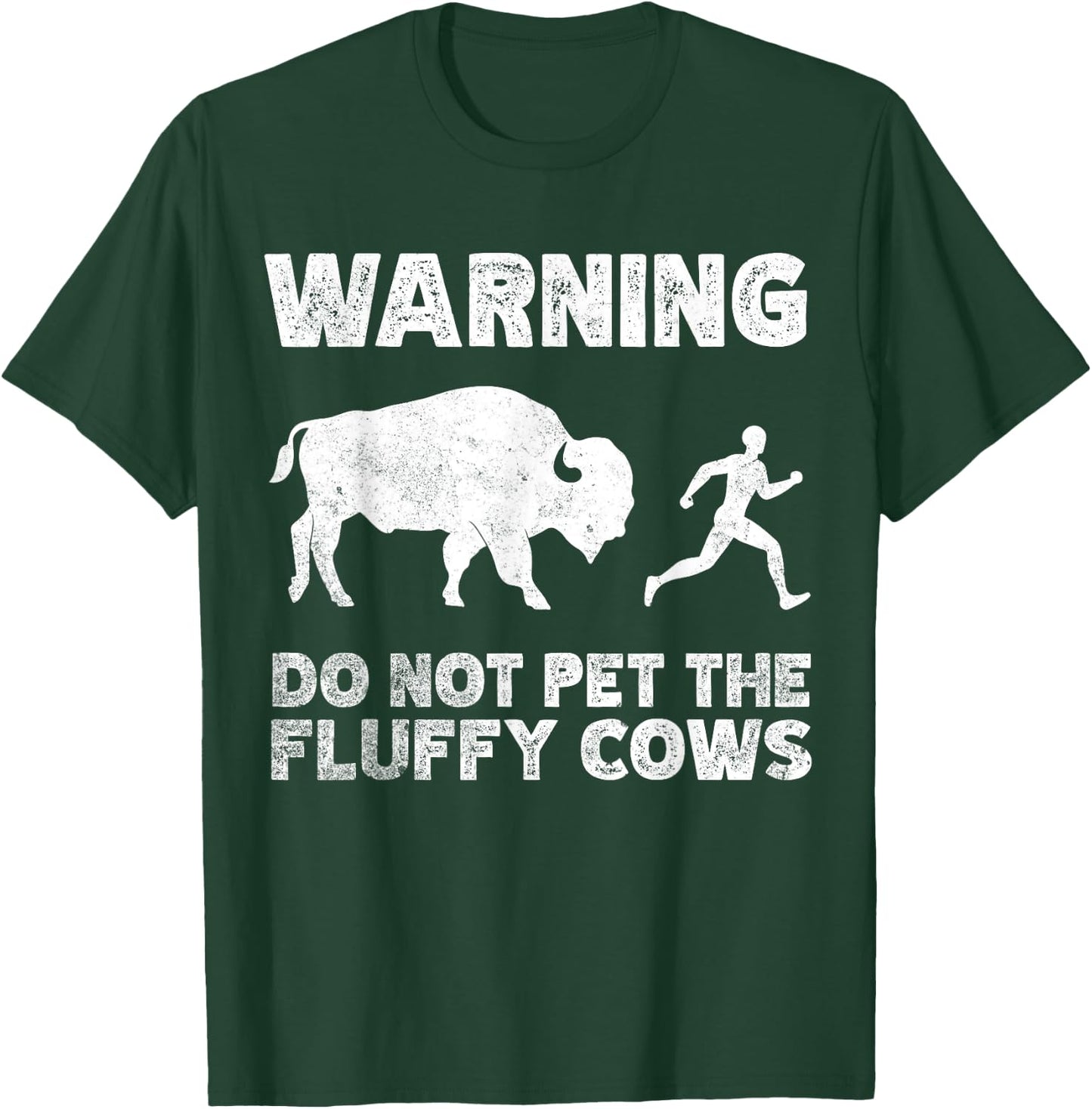Bison Warning Do Not Pet The Fluffy Cows T-Shirt - T-Shirt | Forest