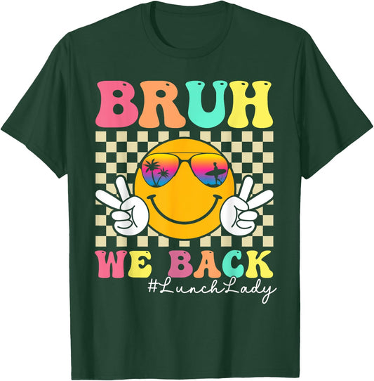 Bruh We Back Lunch Lady Retro Smile Face Back To School T-Shirt - T-Shirt | Forest