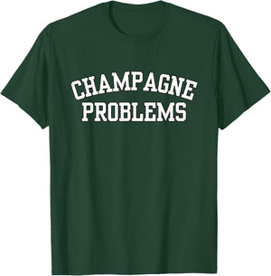 Champagne Problems Funny Quote Day Drinking Birthday Party T-Shirt - T-Shirt | Forest