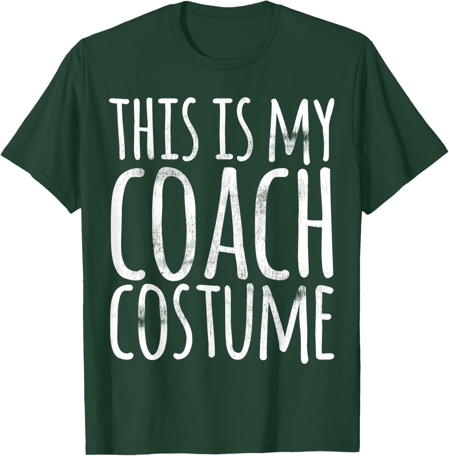 This Is My Coach Costume Halloween Funny Lazy Easy Outfit T-Shirt - T-Shirt | Forest