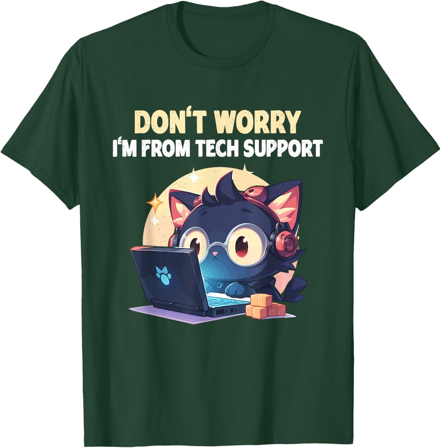Cat Don't Worry I'm From Tech Support T-Shirt - T-Shirt | Forest