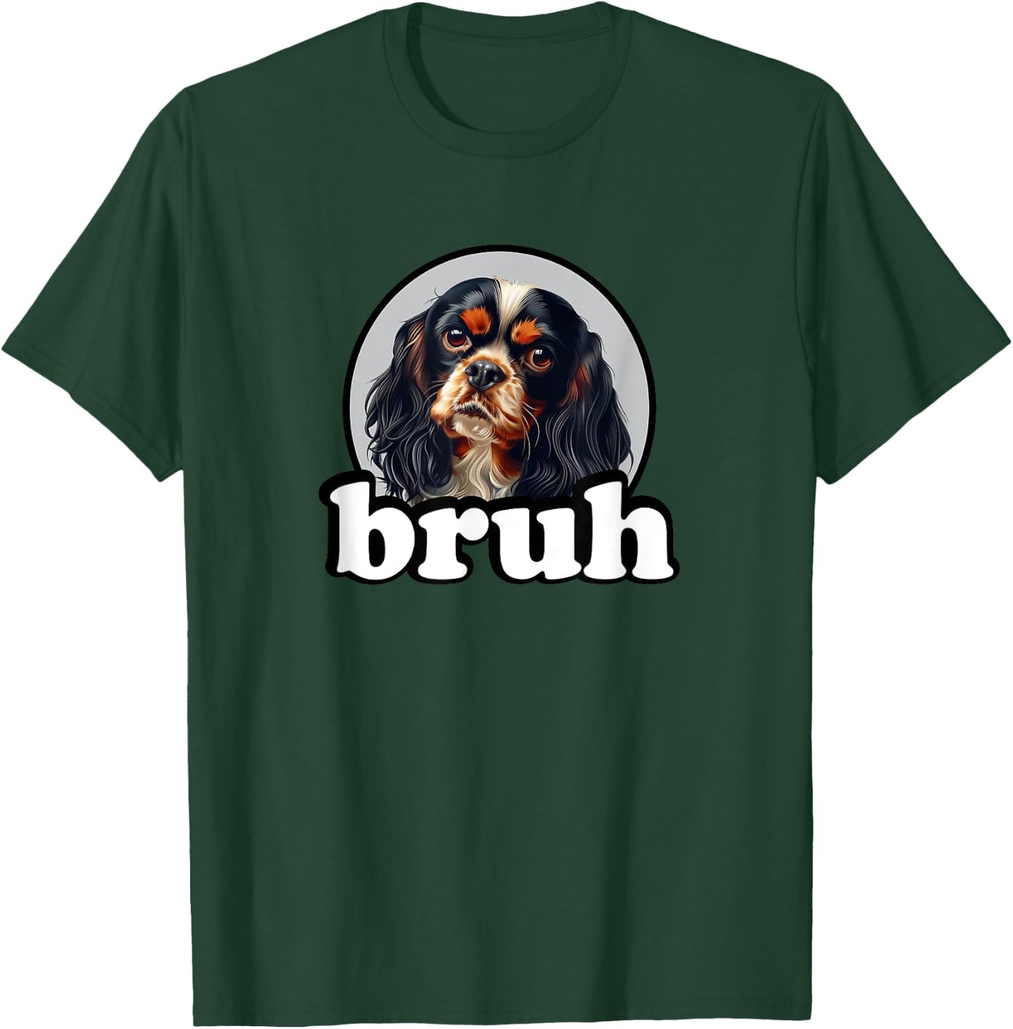 Funny Kids Bruh Tricolor Cavalier King Charles Spaniel Lover T-Shirt - T-Shirt | Forest