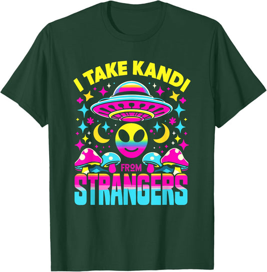 I Take Kandi from Strangers EDM Techno Rave Party Festival T-Shirt - T-Shirt | Forest