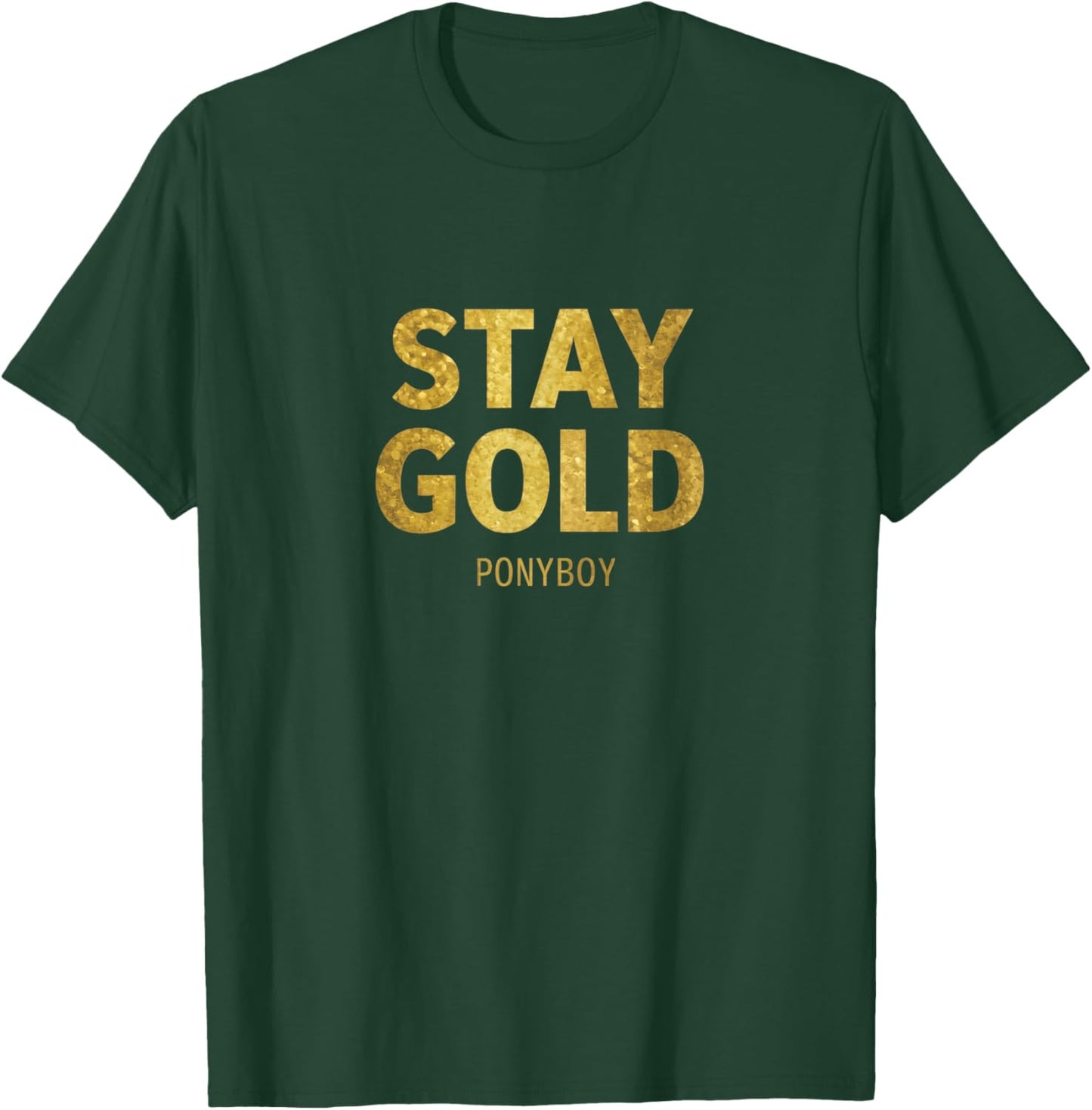 Stay Gold Ponyboy Classic 80s Outsider T-Shirt - T-Shirt | Forest