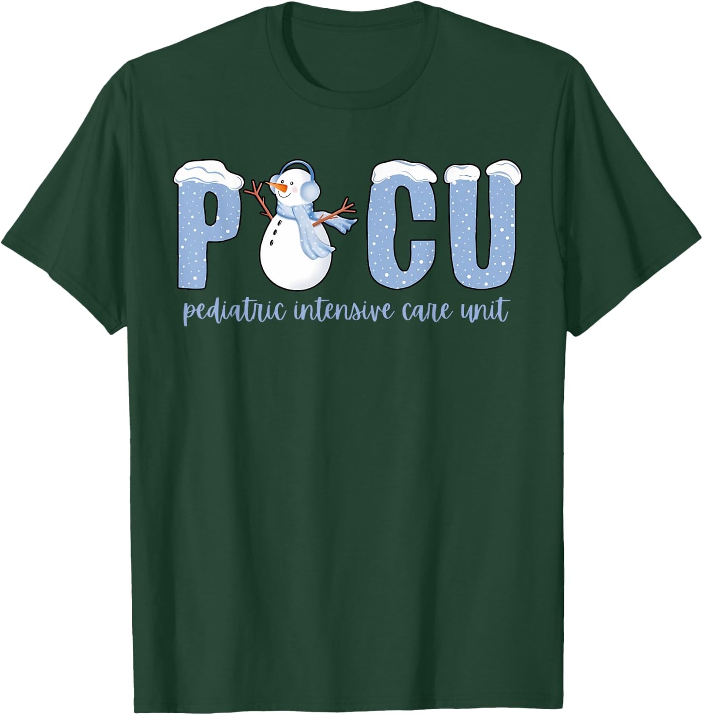 Winter Snowman PICU Nurse PICU Nurse Appreciation Pediatric T-Shirt - T-Shirt | Forest