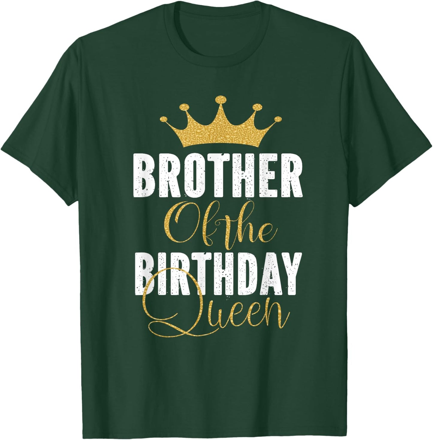 Brother Of The Birthday Queen Girls Bday Party Gift T-Shirt - T-Shirt | Forest