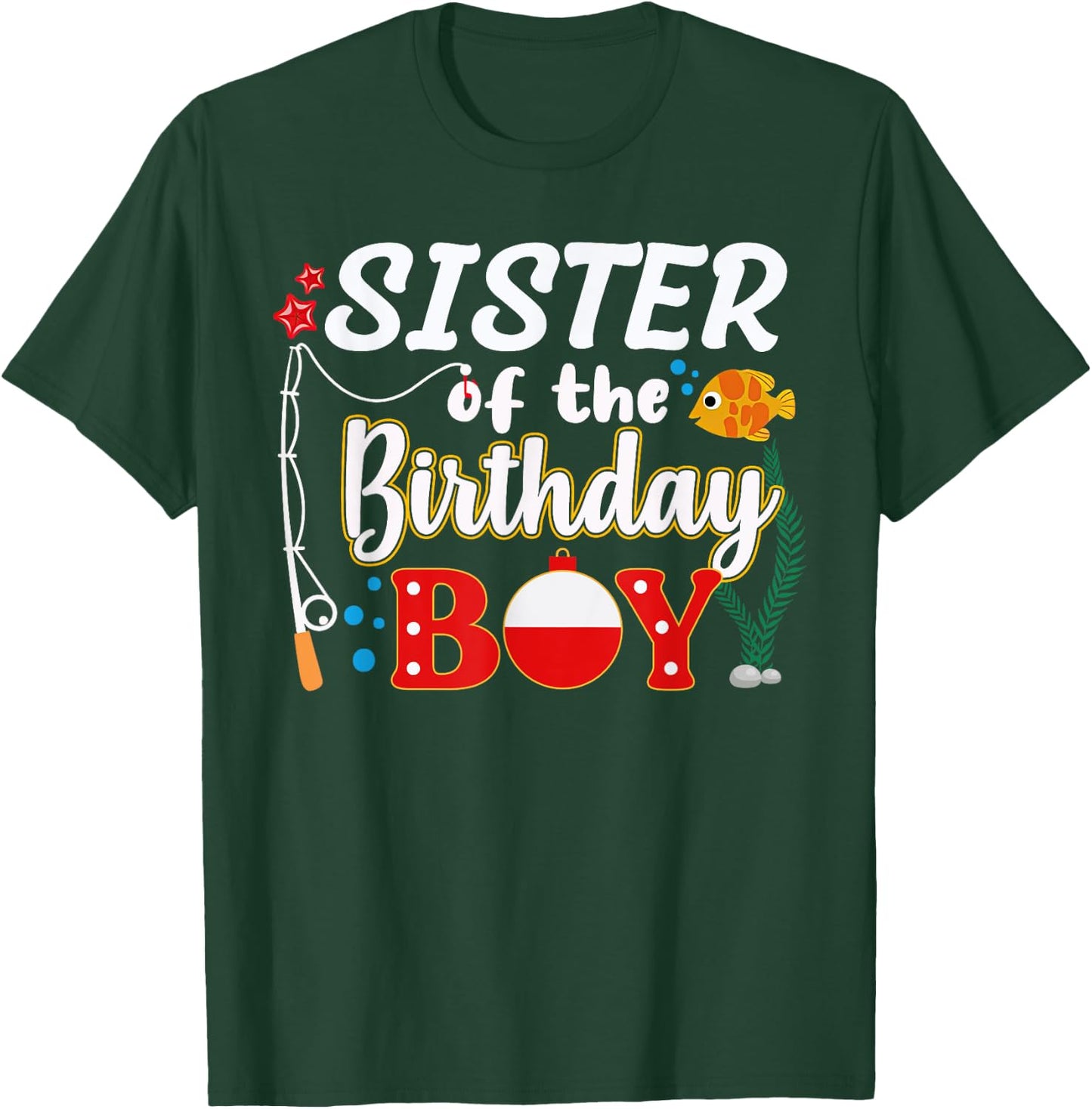 Sister of The Birthday Boy Fishing Family Matching Bday T-Shirt - T-Shirt | Forest