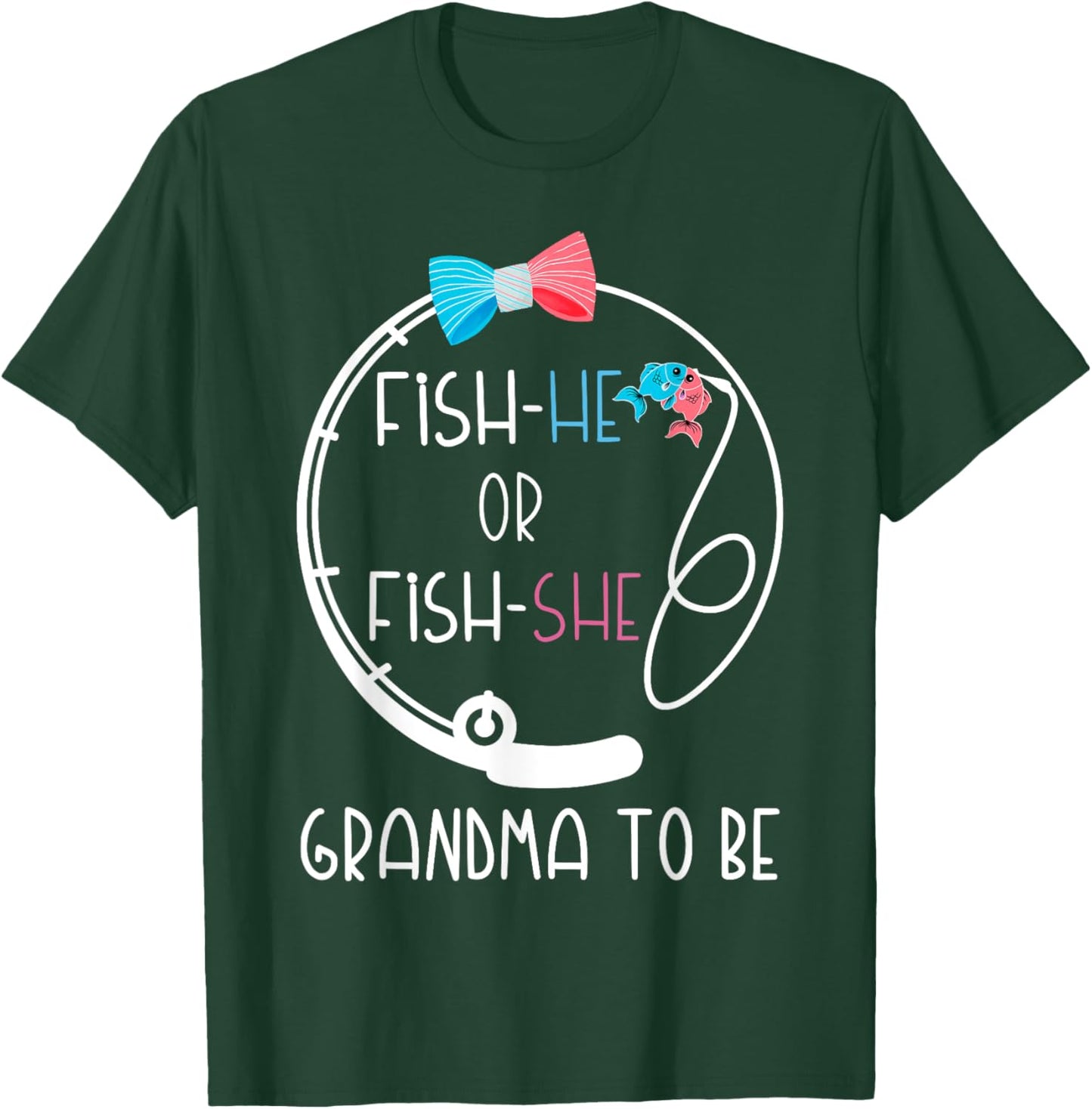 Fish-He Or Fish-She Grandma To Be Baby Shower Gender Reveal T-Shirt - T-Shirt | Forest