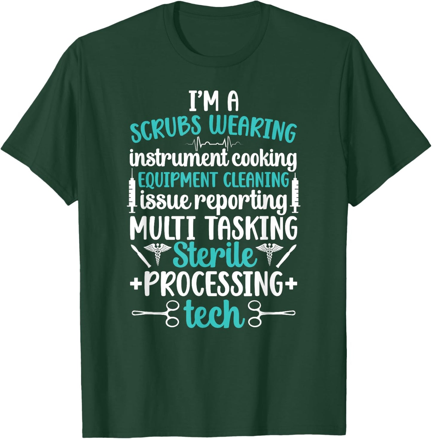 I'm A Sterile Processing Tech Sterile Processing Technician T-Shirt - T-Shirt | Forest