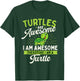 Turtles Are Awesome - Wildlife Cute Tortoise Beach Men Women Girls Kids T-Shirt - T-Shirt | Forest