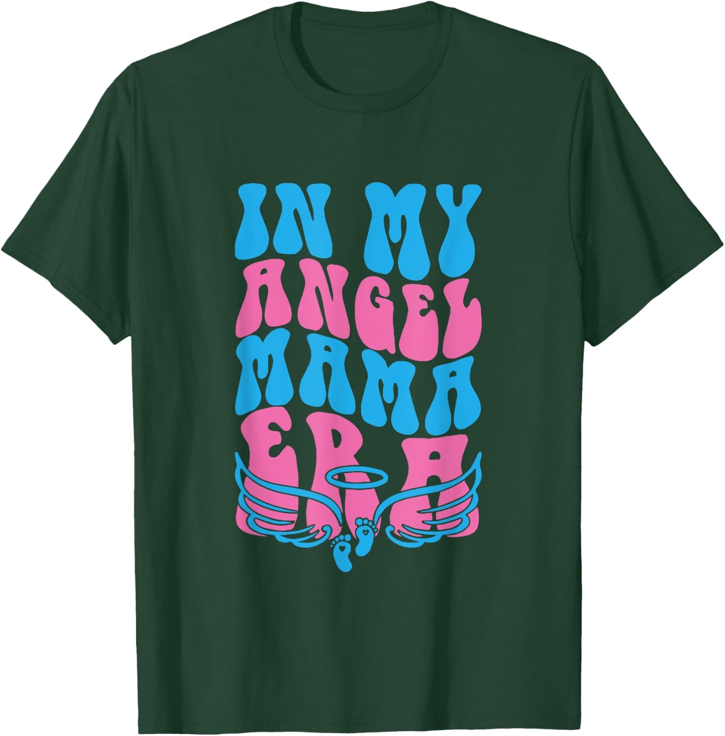 In My Angel Mama Era Pregnancy & Infant Loss Awareness T-Shirt - T-Shirt | Forest