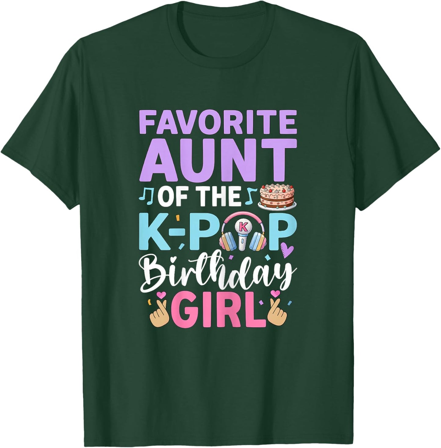 Favorite Aunt of The K-Pop Birthday Girl Family T-Shirt - T-Shirt | Forest