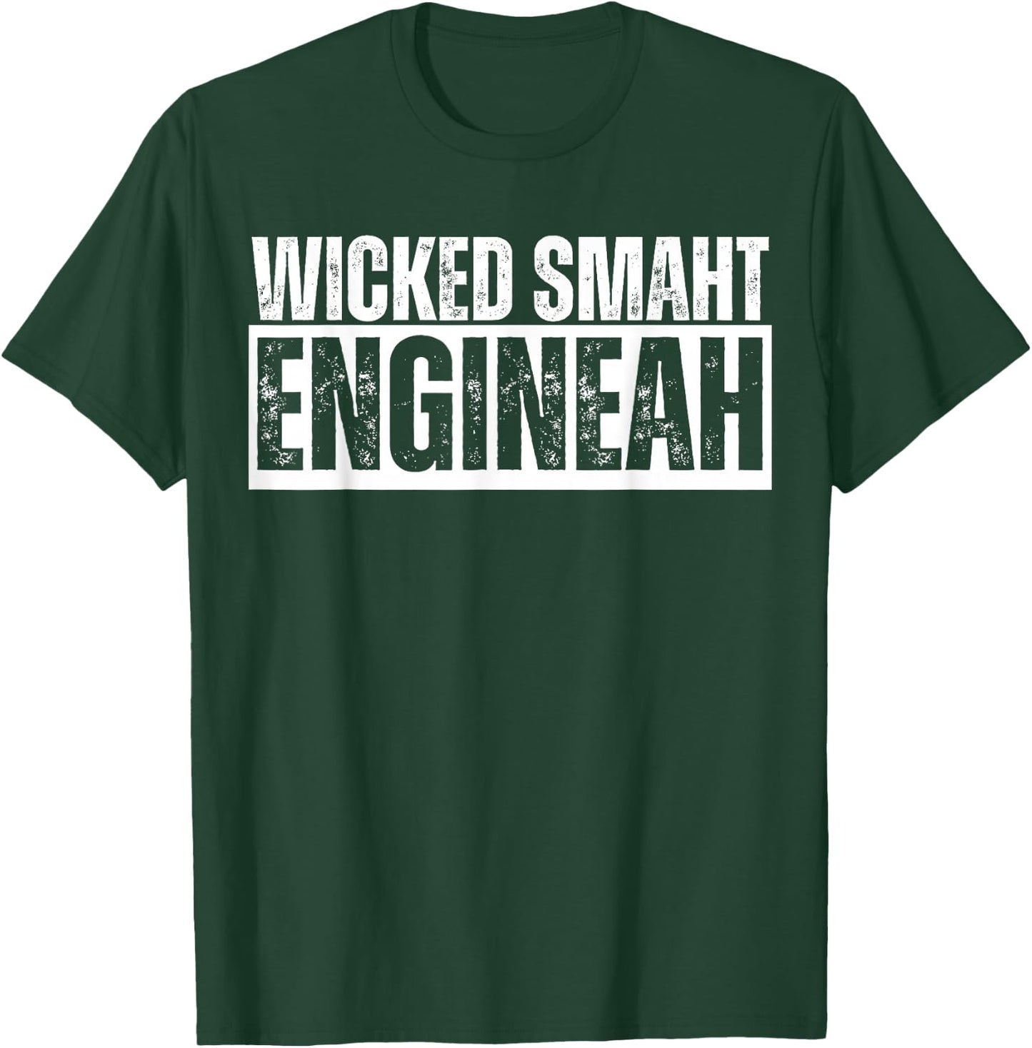 Wicked Smaht Engineah Wicked Smart Engineer Distressed Smaah T-Shirt - T-Shirt | Forest