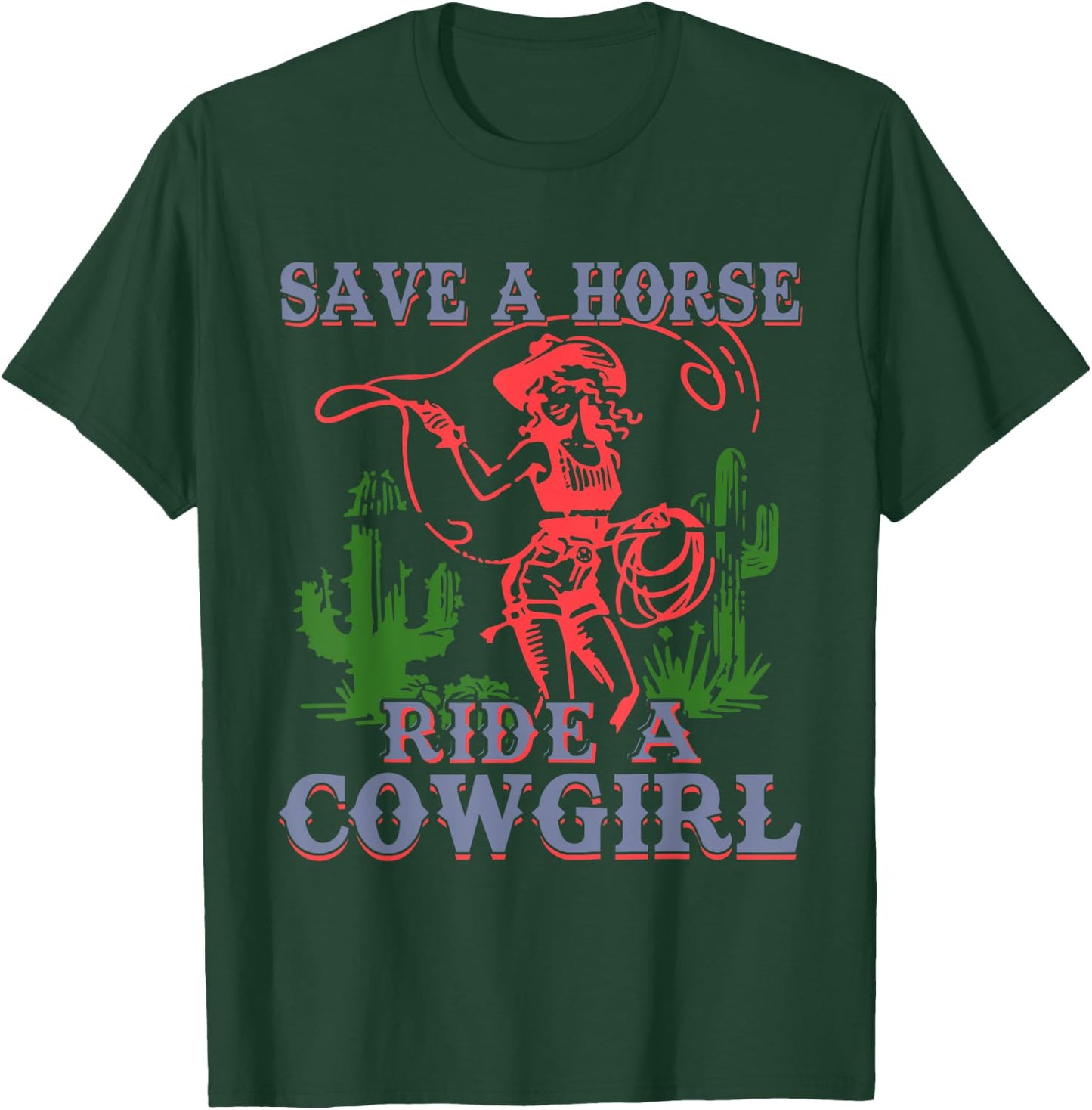 Save A Horse Ride A Cowgirl Funny Sayings Girls Desert Retro T-Shirt - T-Shirt | Forest