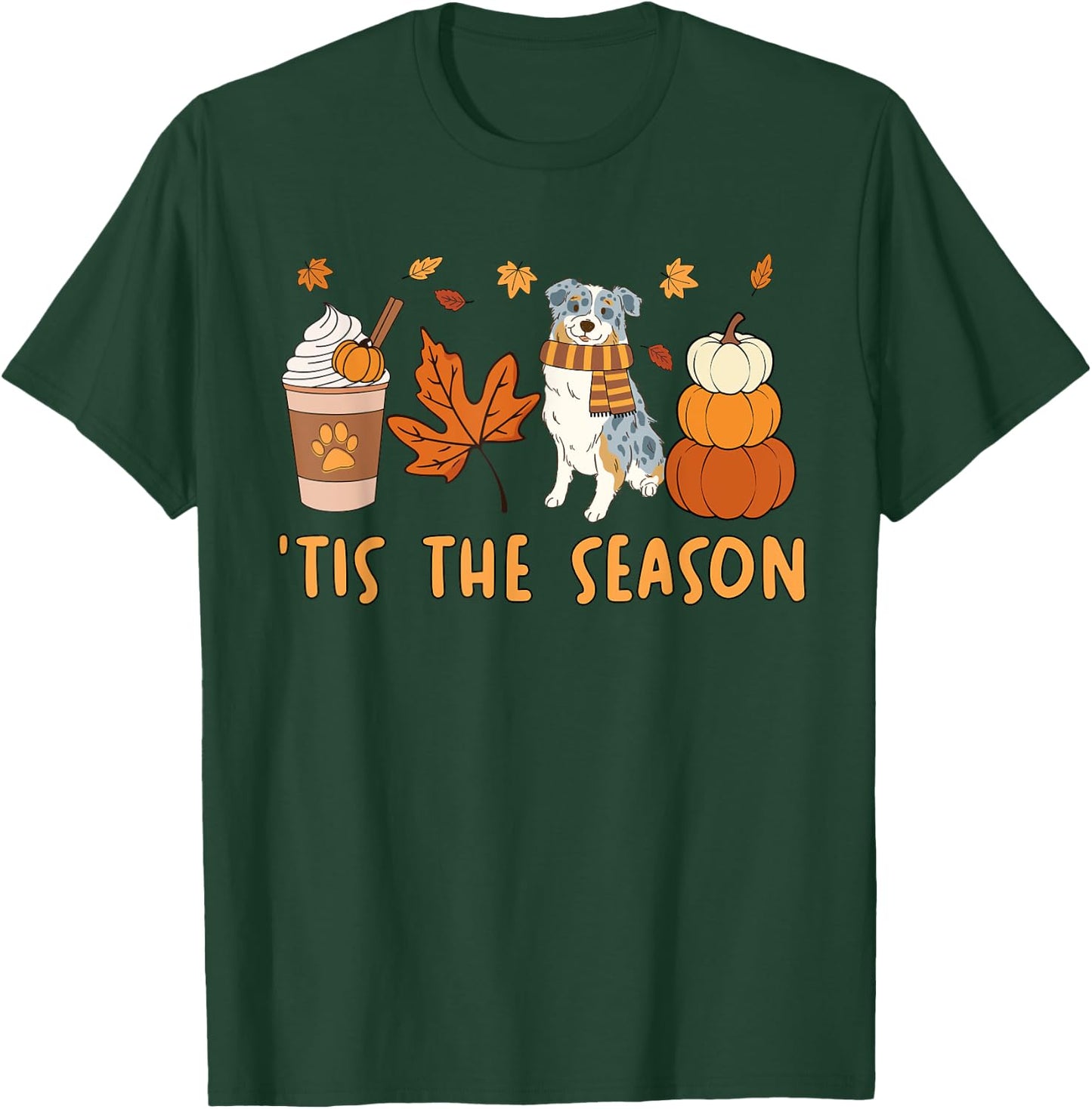 Tis The Season Aussie Dog Fall Autumn Pumpkin Coffee T-Shirt - T-Shirt | Forest