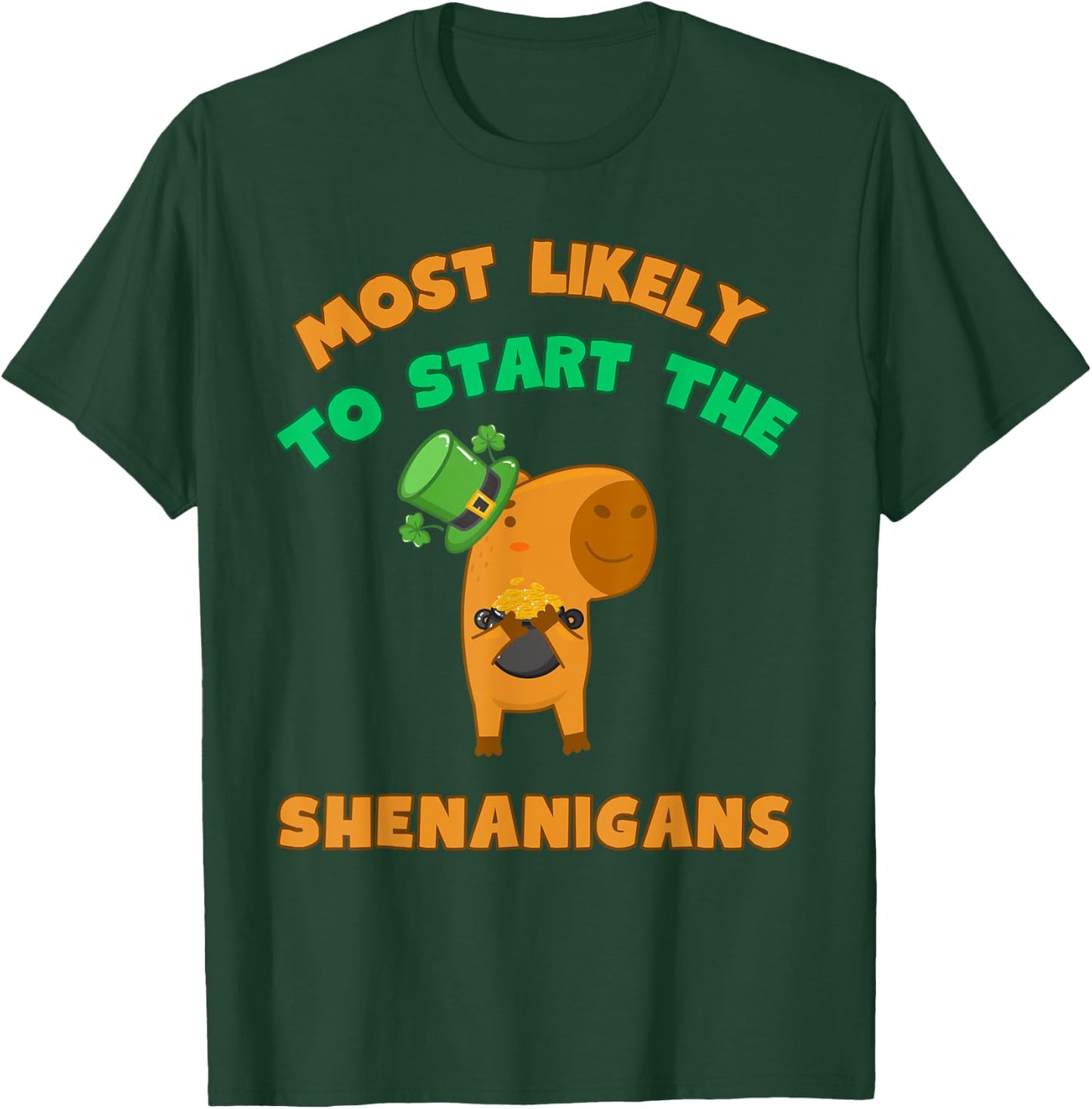 Most Likely To Start The Shenanigans Toddler Funny Capy T-Shirt - T-Shirt | Forest