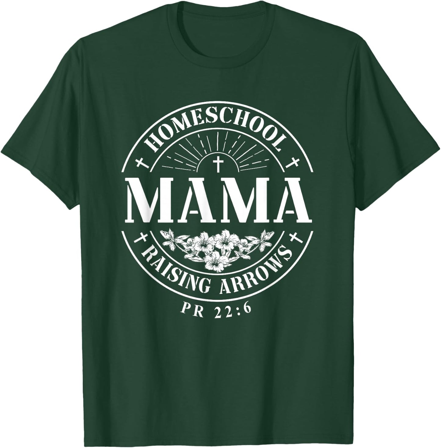 Homeschool Mama Raising Arrows Christian Mother's Day T-Shirt - T-Shirt | Forest