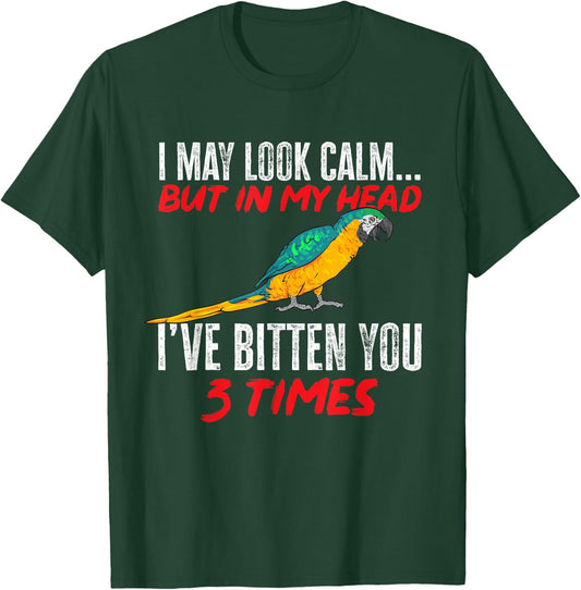 Macaw Parrot I May Look Calm Blue And Yellow Macaw T-Shirt - T-Shirt | Forest