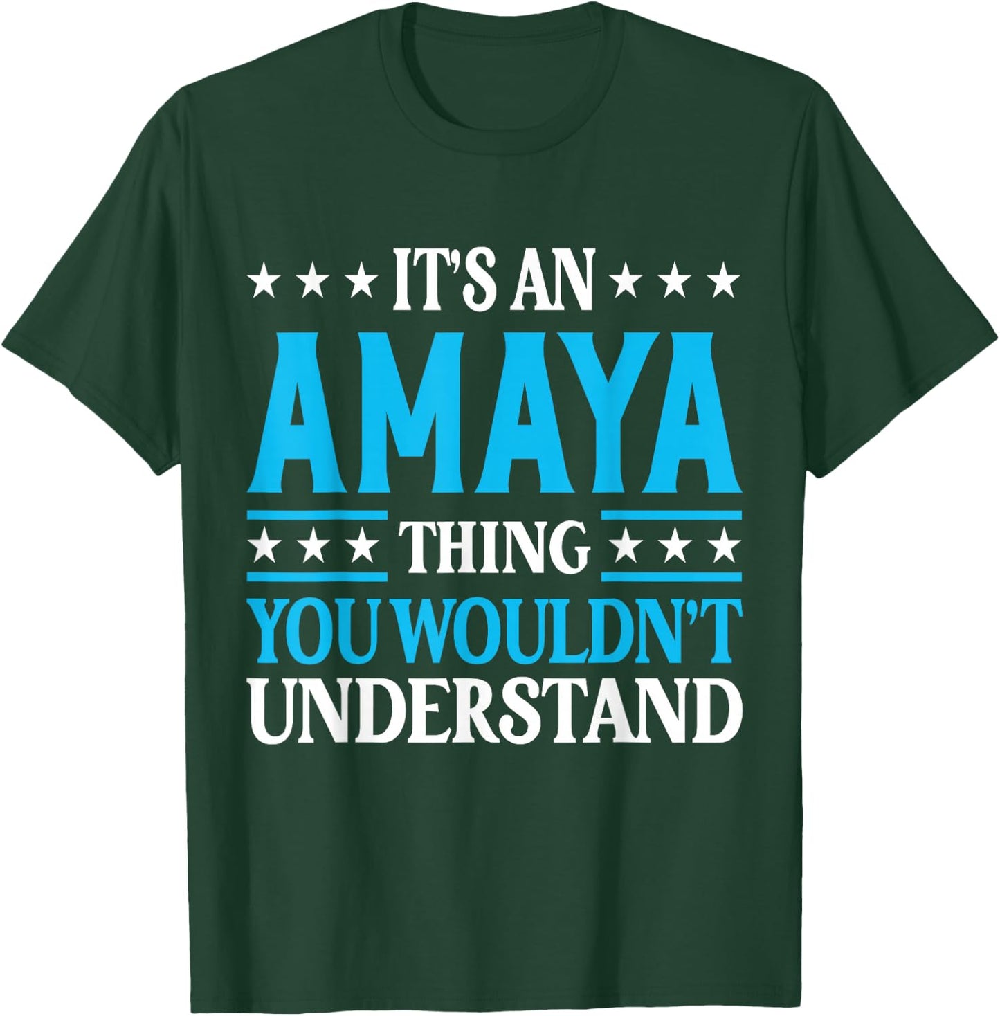 Amaya Thing Surname Funny Team Family Last Name Amaya T-Shirt - T-Shirt | Forest