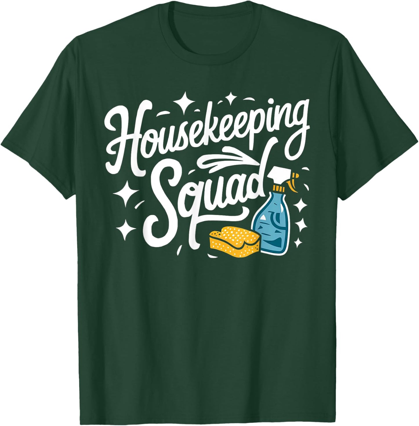 Housekeeping Squad Family Team House Cleaner T-Shirt - T-Shirt | Forest