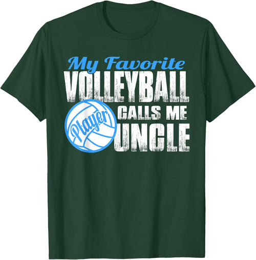 Favorite Volleyball Player Calls Me Uncle Volleyball Uncle