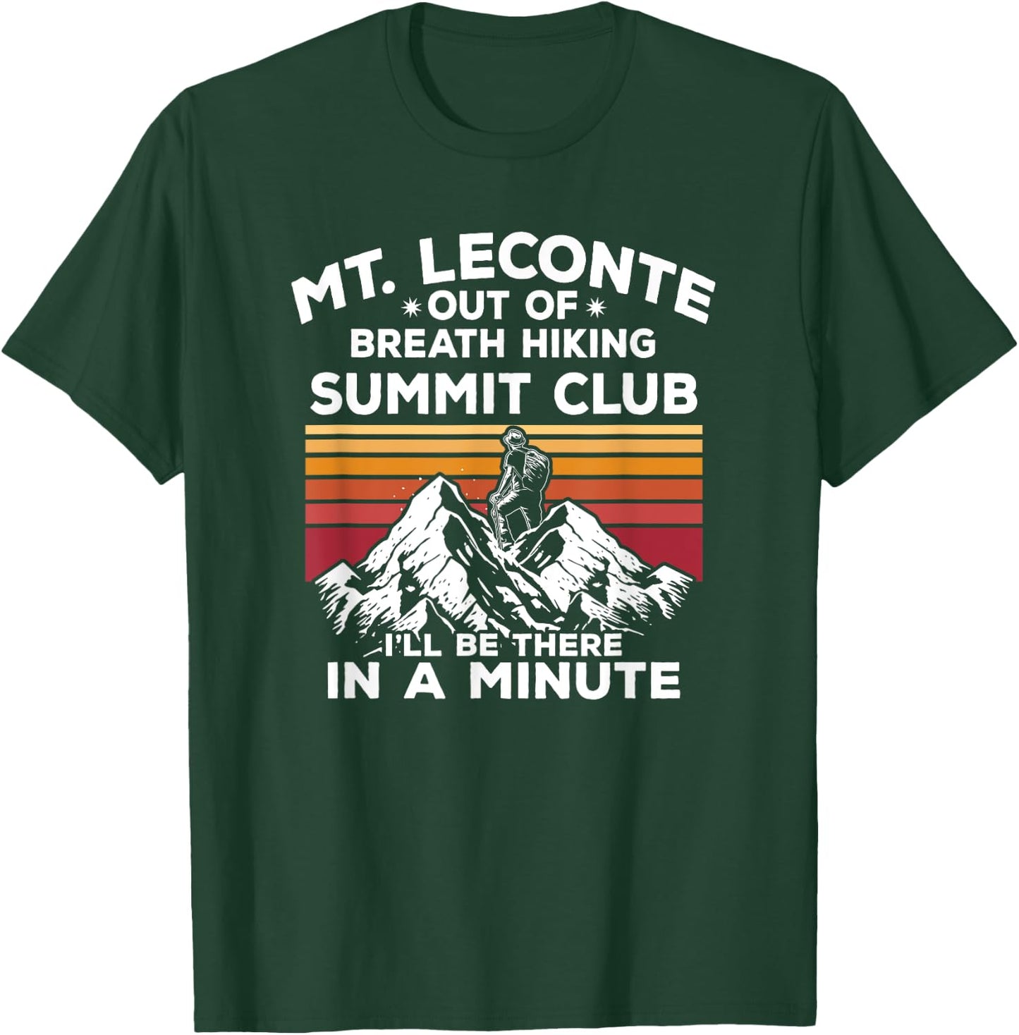 Mt Leconte Out of Breath Hiking Summit I'll Be There In A T-Shirt - T-Shirt | Forest