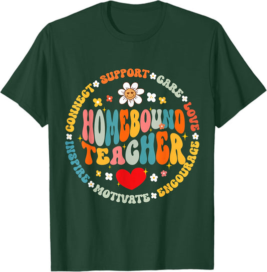 Homebound Teacher Specialist Nursing Appreciation T-Shirt - T-Shirt | Forest