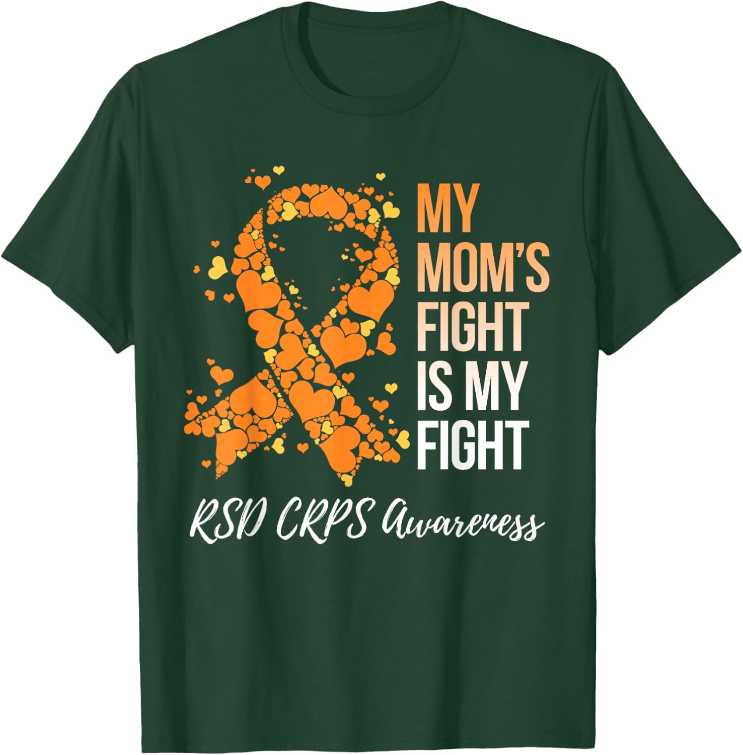 My Mom’s Fight Is My Fight RSD CRPS Awareness T-Shirt - T-Shirt | Forest