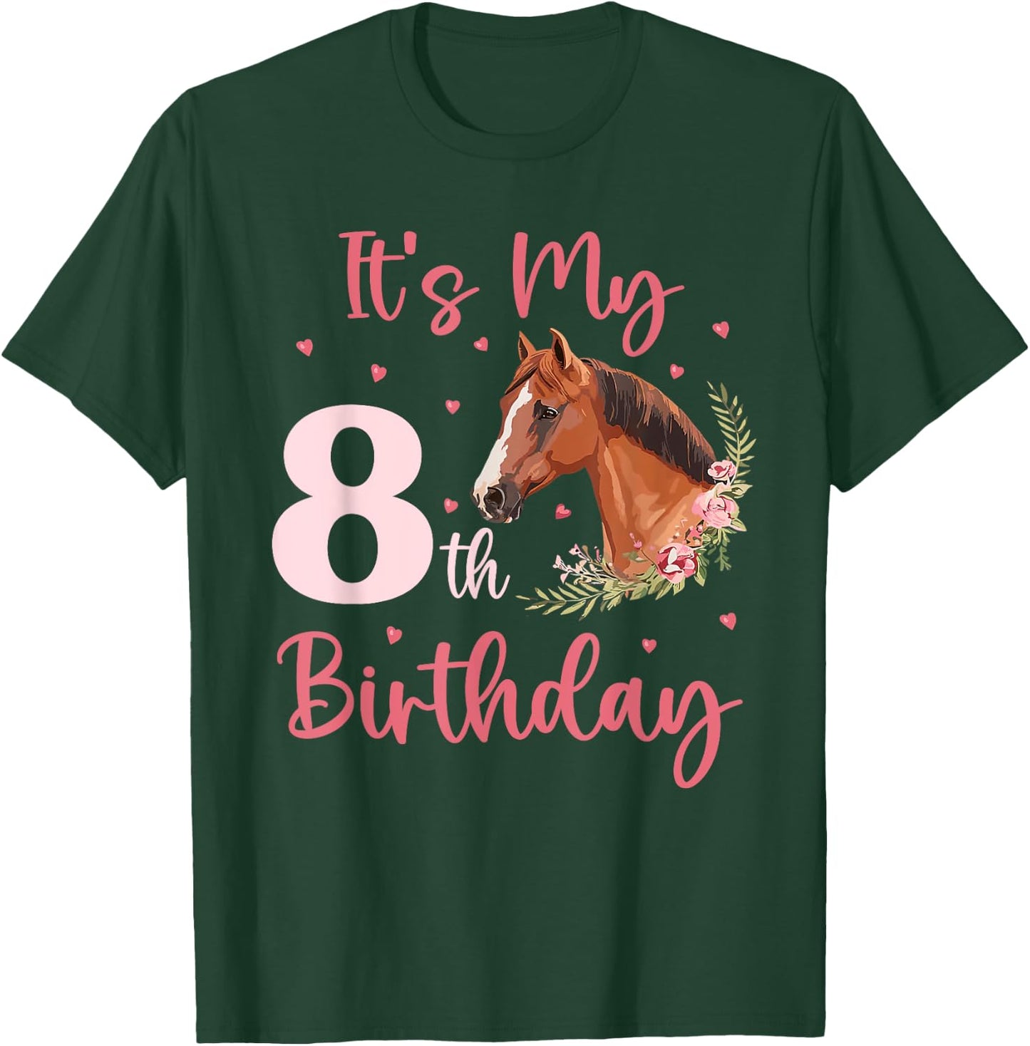 It's My 8th Birthday Girl Horse Lover 8 Years Old Bday T-Shirt - T-Shirt | Forest