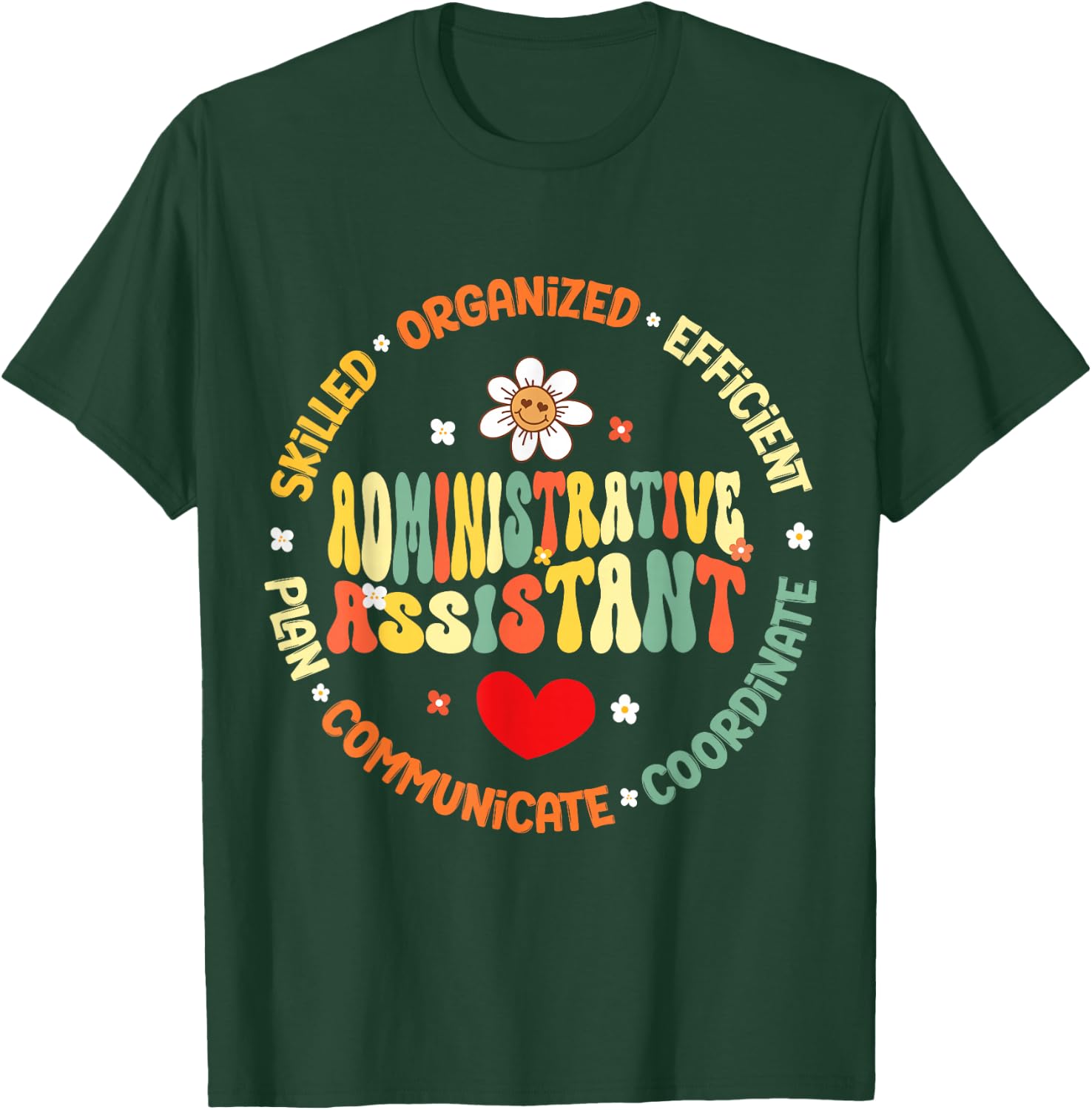 Admin Assistant School Administrative Assistant Life T-Shirt - T-Shirt | Forest