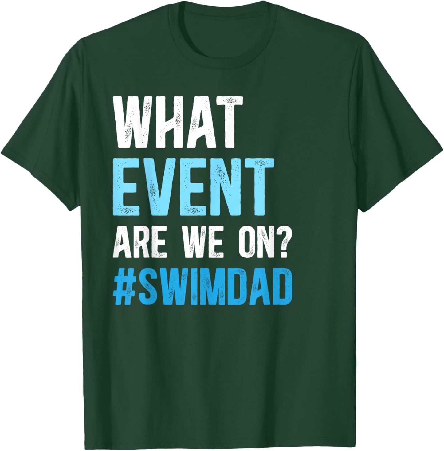 Swim Dad Funny Swim Father Swimming Dad of A Swimmer Dad T-Shirt - T-Shirt | Forest