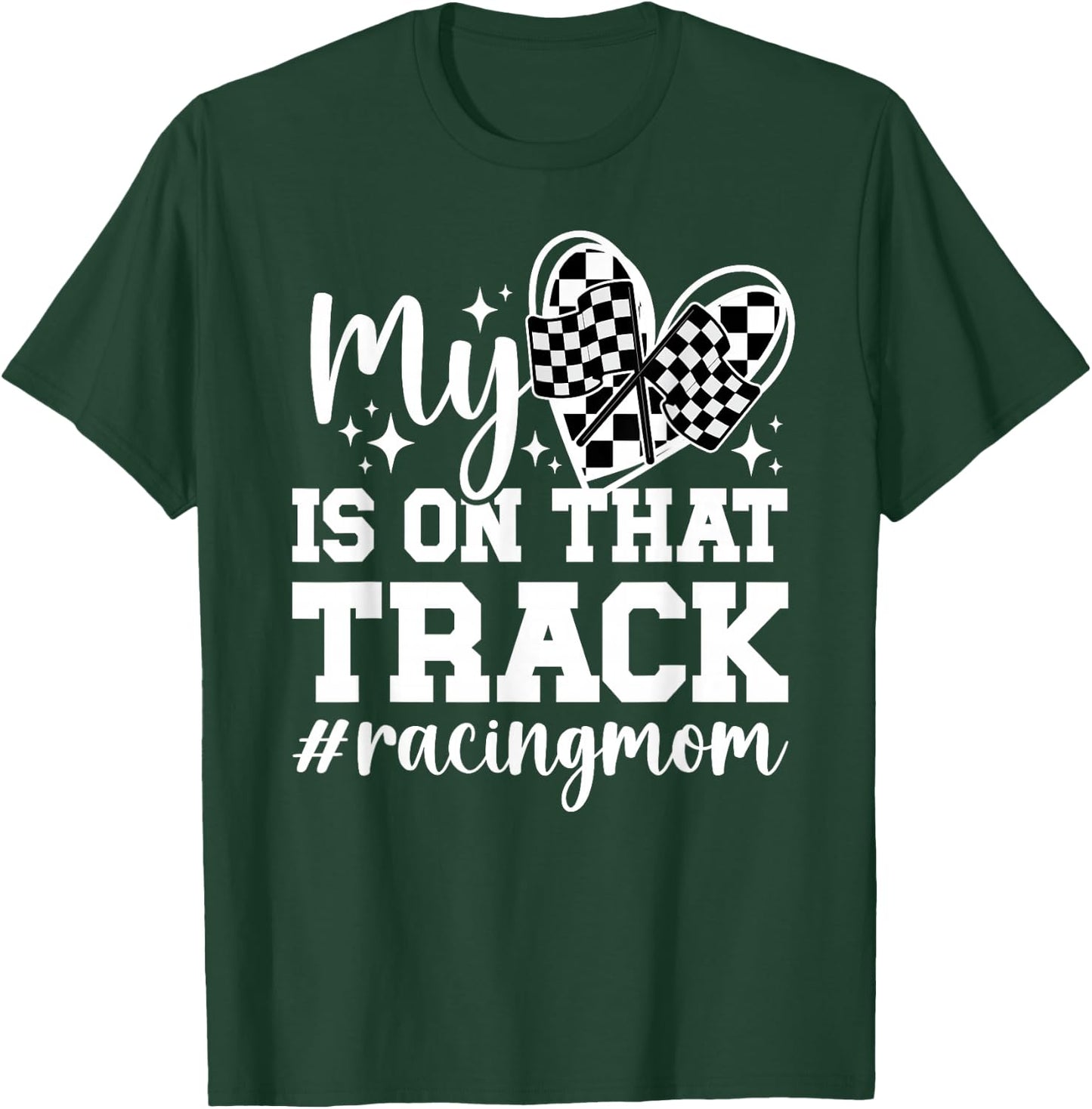 On That Track Racing Mom Of A Racer Mother Racing Mama T-Shirt - T-Shirt | Forest