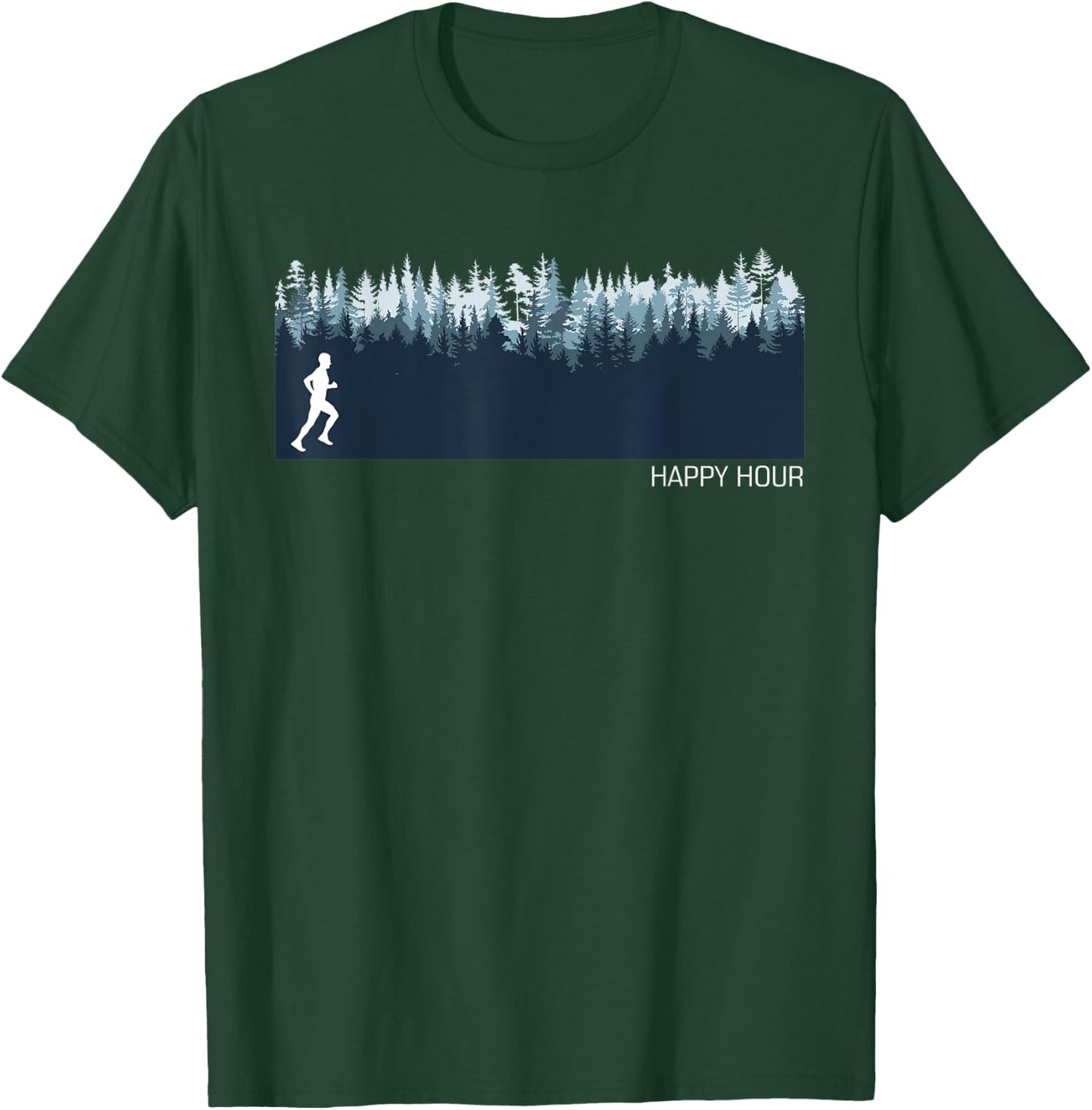 Happy Hour Running Runner Funny Men I Like Running Everyday T-Shirt - T-Shirt | Forest