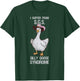 I suffer from Silly Goose Syndrome Funny Goose Joke Humor T-Shirt - T-Shirt | Forest