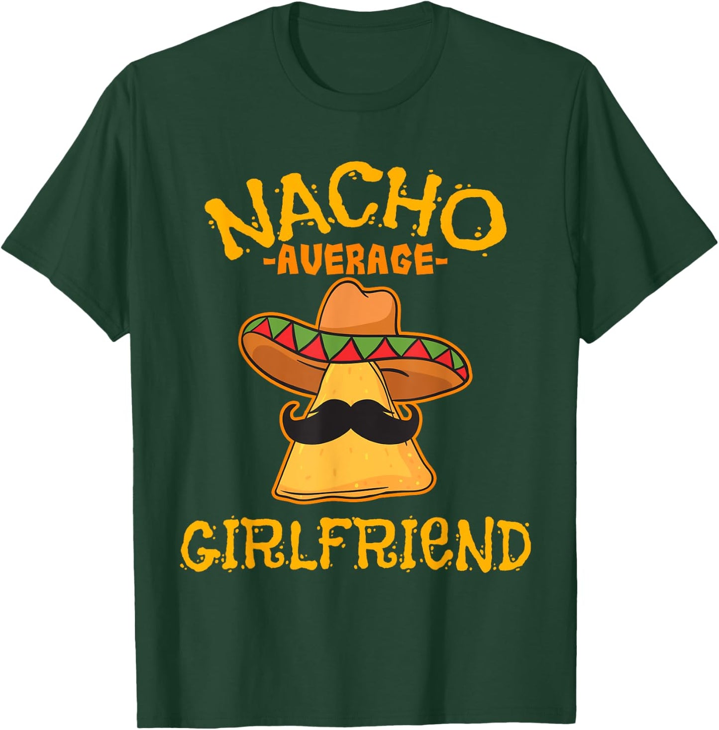 Nacho Average Girlfriend Mexican Valentine's Day Couple T-Shirt - T-Shirt | Forest