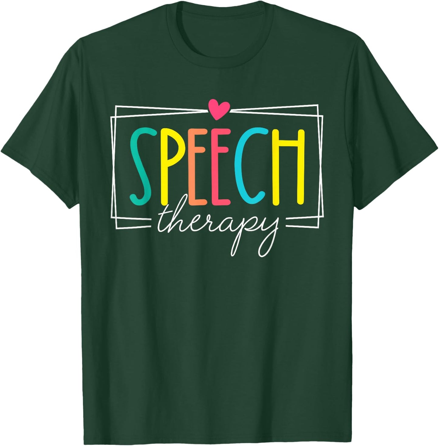 Speech Therapy Speech Language Pathologist SLP Women Funny T-Shirt - T-Shirt | Forest