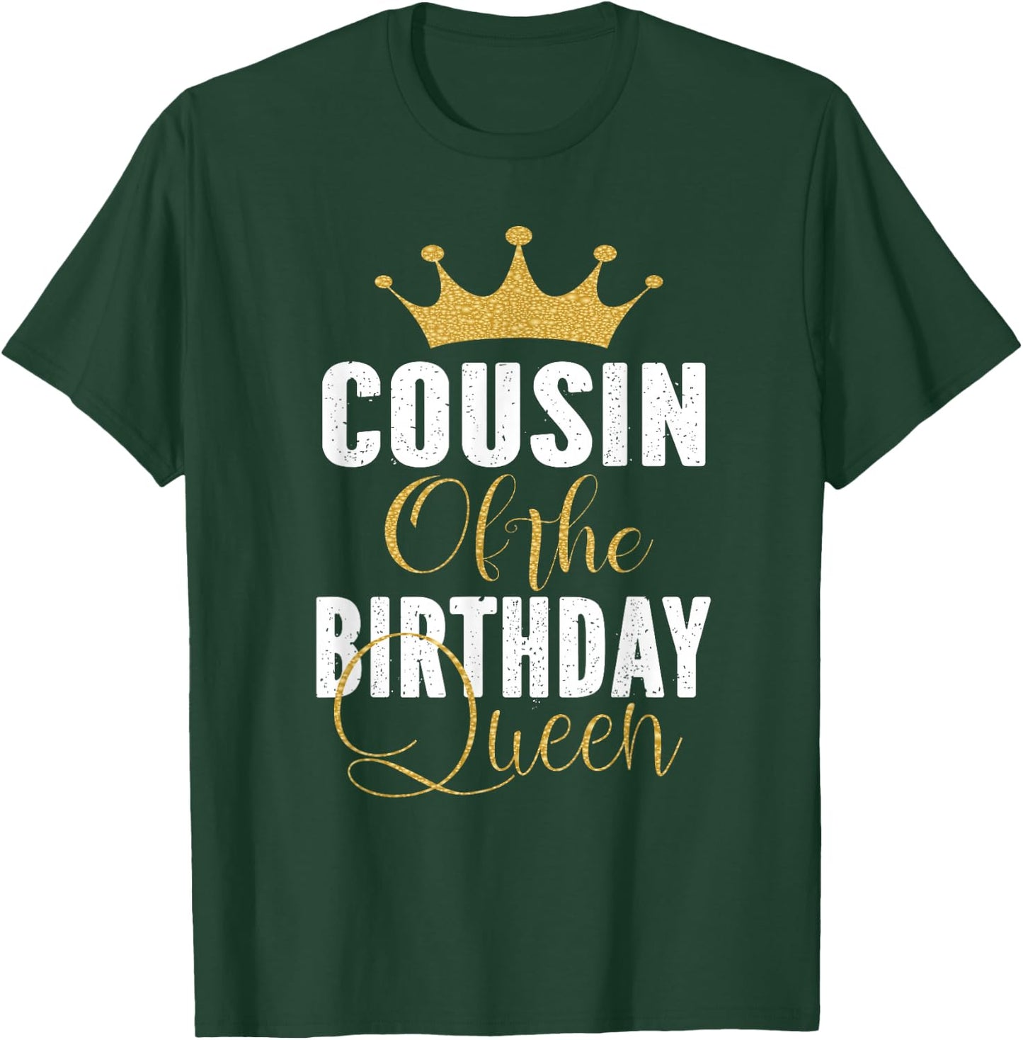 Cousin Of The Birthday Queen Girls Bday Party Gift T-Shirt - T-Shirt | Forest