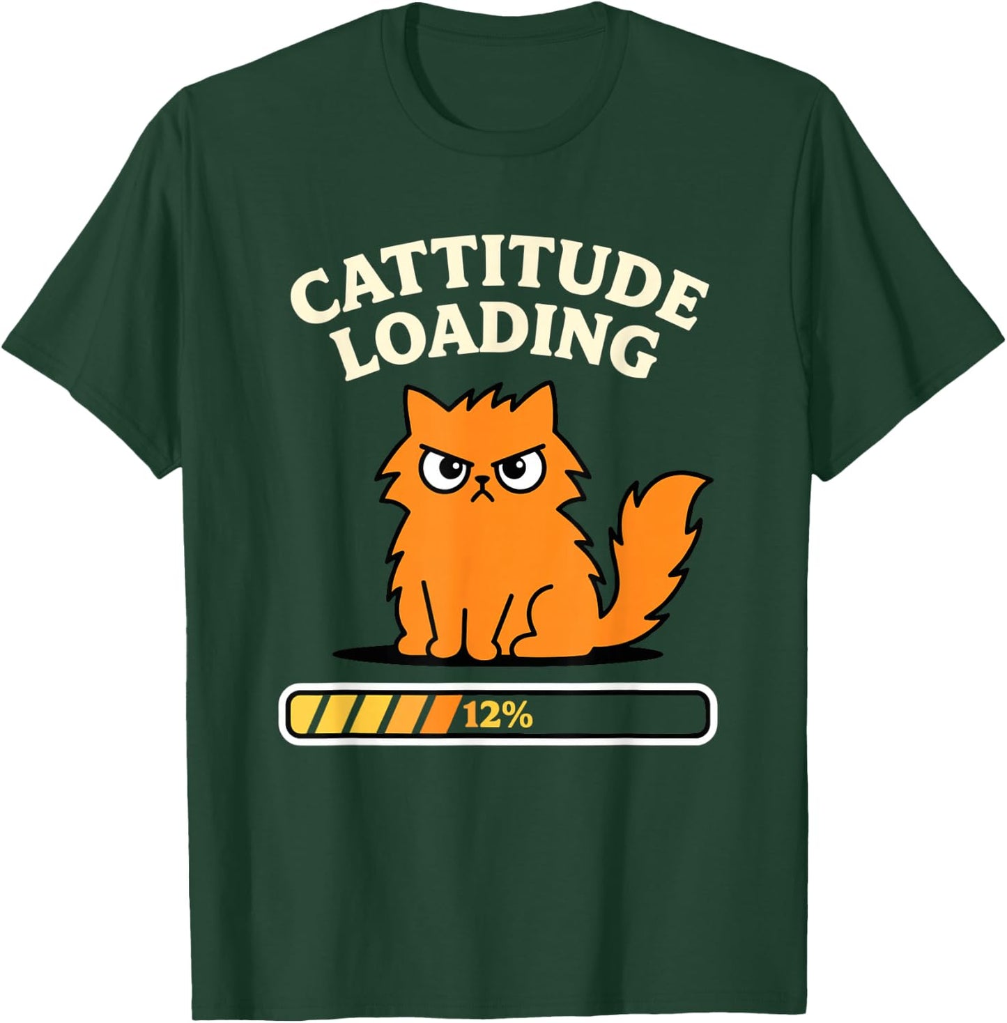 Cattitude Loading Funny Cat Low Energy T-Shirt - T-Shirt | Forest
