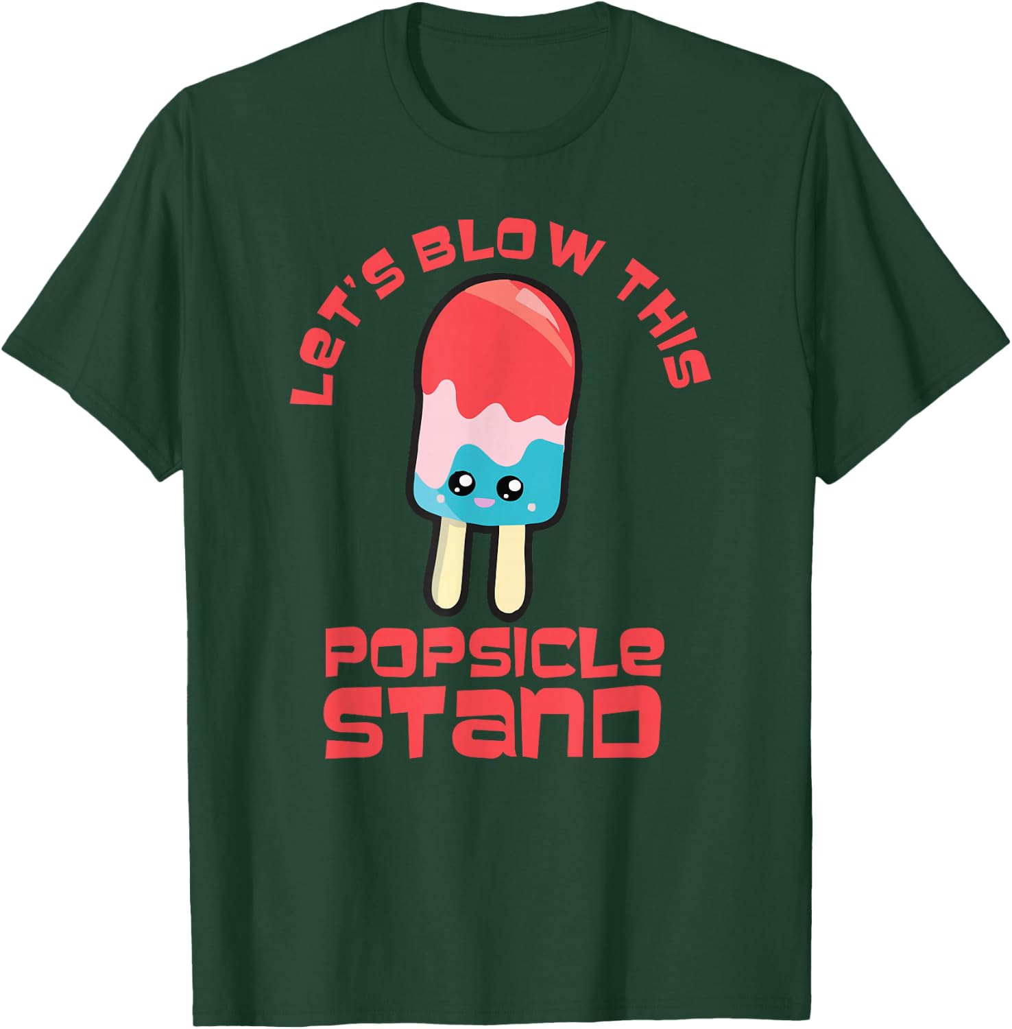 Funny Let's Blow This Popsicle Stand, Hello Summer T-Shirt - T-Shirt | Forest