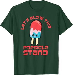 Funny Let's Blow This Popsicle Stand, Hello Summer T-Shirt - T-Shirt | Forest