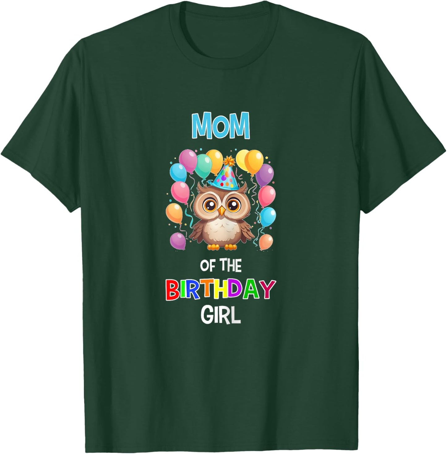 Mom of the Birthday Girl Owl Lover Mother Owl Birthday T-Shirt - T-Shirt | Forest