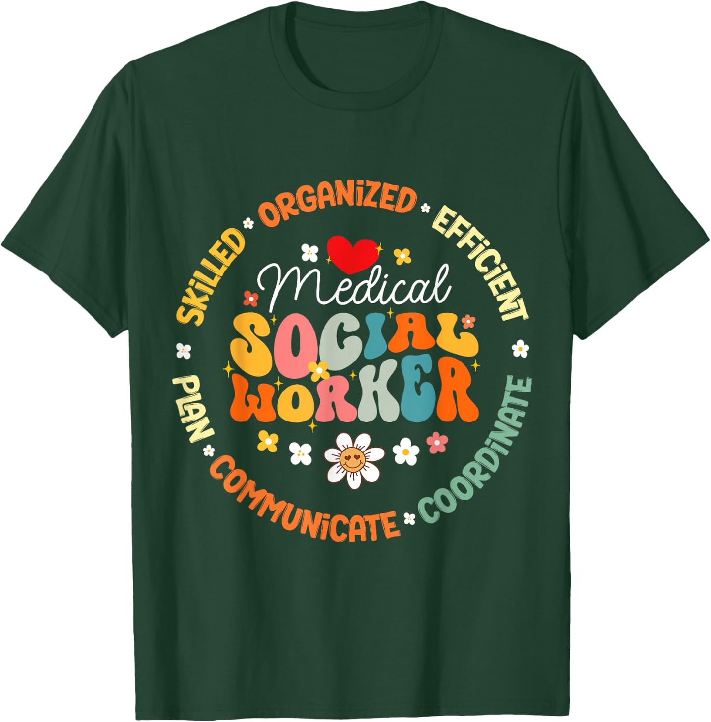 Medical Social Worker MSW Appreciation Nurse T-Shirt - T-Shirt | Forest