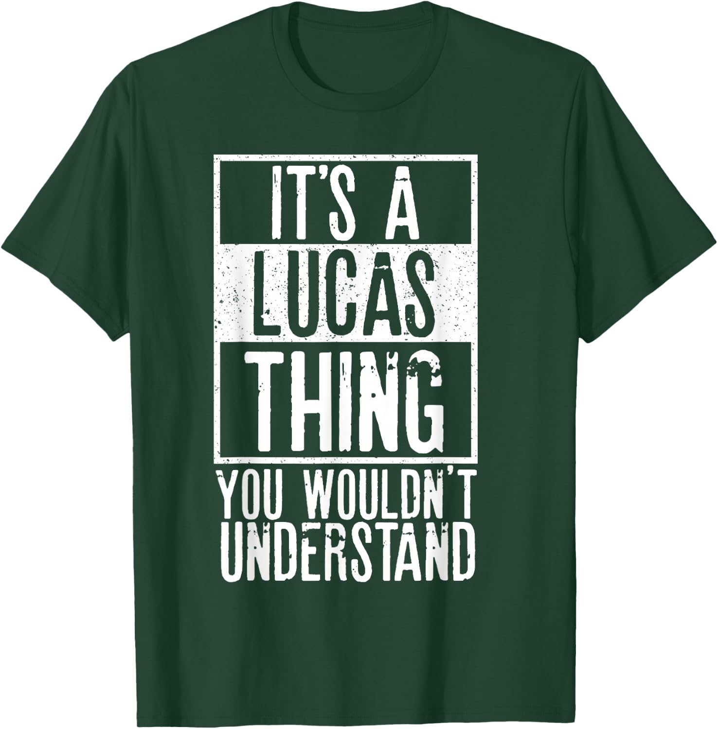 Its A Lucas Thing You Wouldnt Understand T-Shirt - T-Shirt | Forest