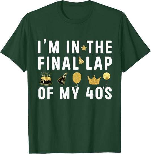Last Year In My 40s Birthday Happy 49th Birthday Party T-Shirt - T-Shirt | Forest